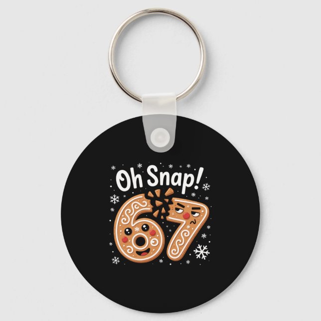 67 Christmas Oh Snap Gingerbreadman 6 7 Meme Xmas  Key Ring (Front)