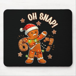 67 Christmas Oh Snap Gingerbreadman 6 7 Meme Xmas Mouse Pad