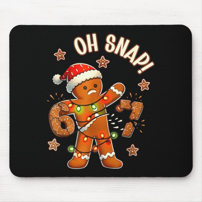 67 Christmas Oh Snap Gingerbreadman 6 7 Meme Xmas  Mouse Pad (Front)