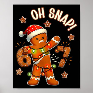 67 Christmas Oh Snap Gingerbreadman 6 7 Meme Xmas Poster