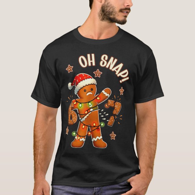67 Christmas Oh Snap Gingerbreadman 6 7 Meme Xmas  T-Shirt (Front)