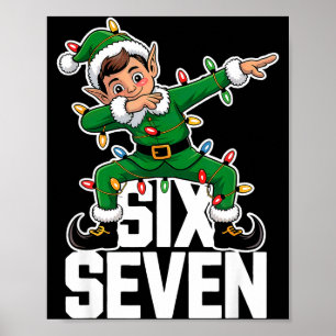 67 Christmas Six Seven 6 7 Meme Funny Dabbing Elf  Poster