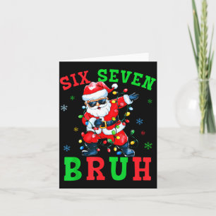 67 Christmas Six Seven Bruh Meme Santa Dabbing Chr Card