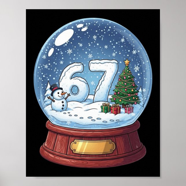 67 Christmas Snow Globe Funny Six Seven Meme  Poster (Front)