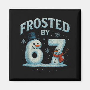 67 Christmas Snowman 6 7 Internet Meme Xmas 67 Magnet