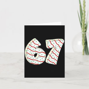 67 Christmas Tree Cakes Six Seven Funny Christmas  Card