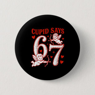 67 Cud Says Six Seven 6 7 Meme Boys Girls Valentin Cm Round Badge