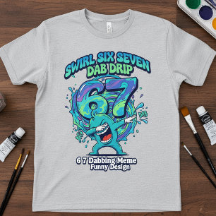  67 Dabbing Meme T-Shirt   Funny Swirl Drip 