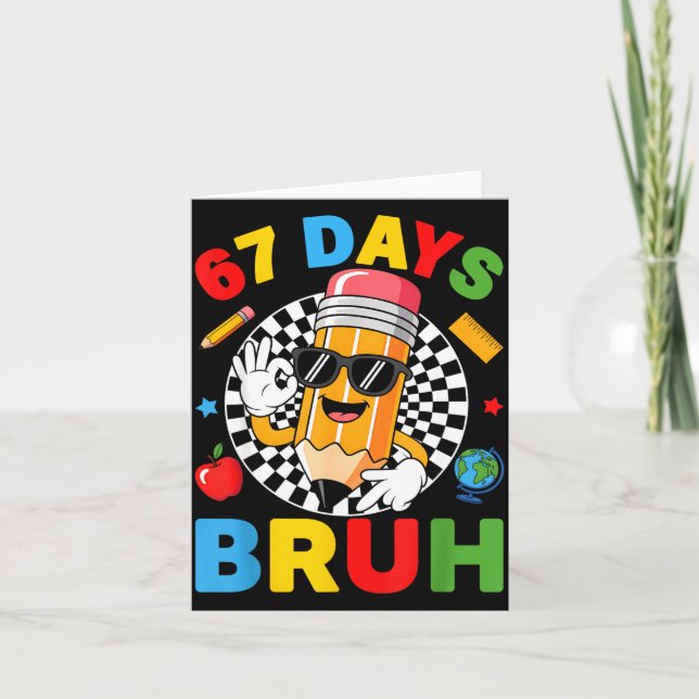67 Days Bruh 67 Days Of School Boys Kids Six Seven Card (Front)
