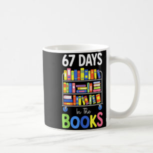 67 Days In The Books Reading Librarian Teacher Sch Coffee Mug