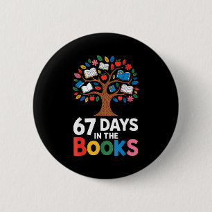 67 Days In The Books Reading Teacher 67th Day Of S 6 Cm Round Badge