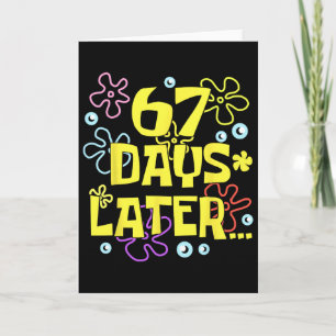 67 Days Later 67th Day Of School 67 Meme Teacher S Card