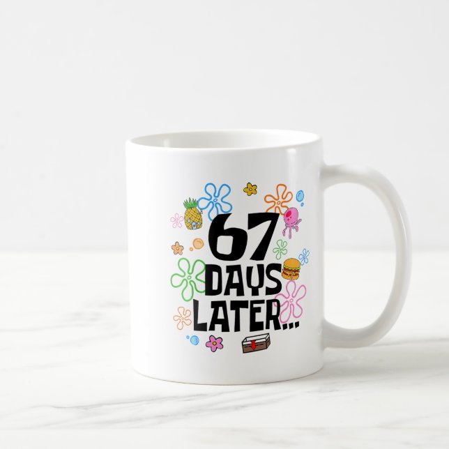 67 Days Later 67th Day Of School 67 Meme Teacher S Coffee Mug (Right)