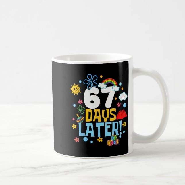 67 Days Later 67th Day Of School 67 Meme Teacher S Coffee Mug (Right)