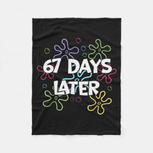 67 Days Later 67th Day Of School 67 Meme Teacher S Fleece Blanket