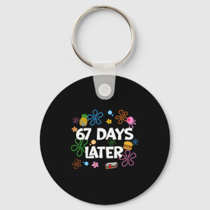 67 Days Later 67th Day Of School 67 Meme Teacher S Key Ring