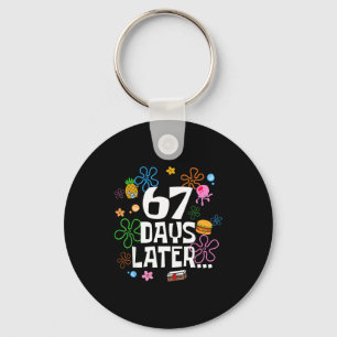 67 Days Later 67th Day Of School 67 Meme Teacher S Key Ring