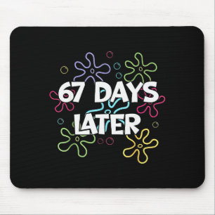 67 Days Later 67th Day Of School 67 Meme Teacher S Mouse Pad