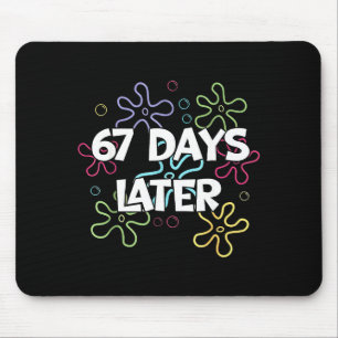 67 Days Later 67th Day Of School 67 Meme Teacher S Mouse Pad
