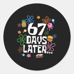 67 Days Later Happy 100 Days Of School Student Tea Classic Round Sticker