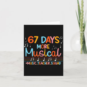 67 Days More Musical Six Seven Meme Music Teacher  Card