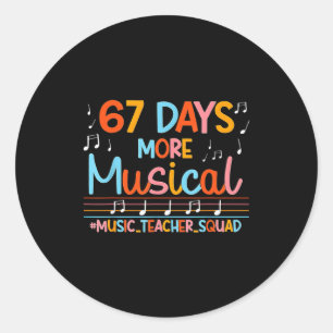 67 Days More Musical Six Seven Meme Music Teacher Classic Round Sticker