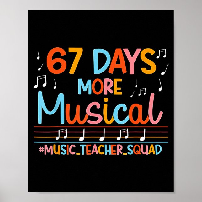 67 Days More Musical Six Seven Meme Music Teacher  Poster (Front)