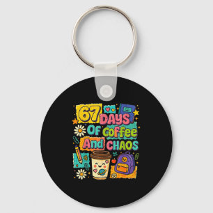 67 Days Of Coffee And Chaos Funny Quote  Key Ring
