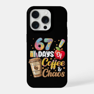 67 Days of Coffee & Chaos Funny Teacher Countdown iPhone 15 Pro Case