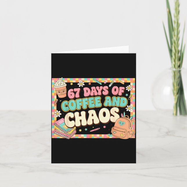 67 Days Of Coffee Teachers Retro School Six Seven  Card (Front)