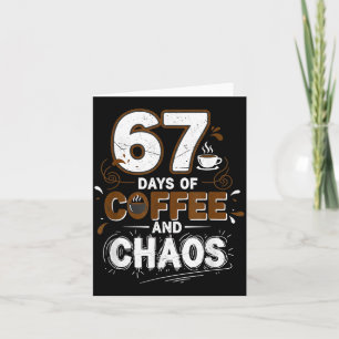67 Days Of Coffee Teachers Retro School Six Seven  Card