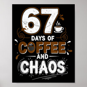 67 Days Of Coffee Teachers Retro School Six Seven  Poster