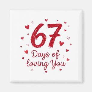 67 Days Of Loving You Funny Couple Valentine  Magnet