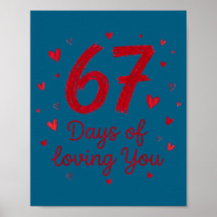67 Days Of Loving You Funny Couple Valentine  Poster