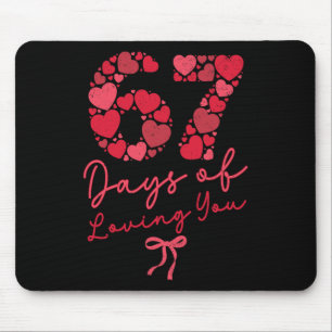 67 Days Of Loving You Valentine Day Couple Coquett Mouse Pad