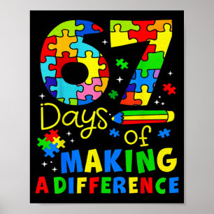 67 Days Of Making A Difference Funny Teacher Stude Poster