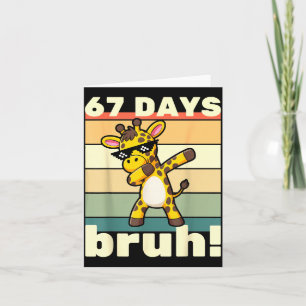 67 Days Of School Bruh Funny Meme Boys Kids Dabbin Card
