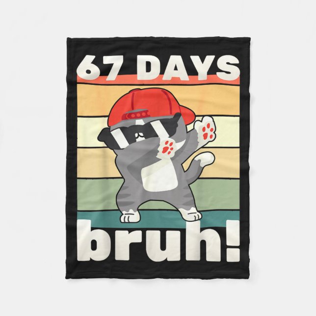 67 Days Of School Bruh Funny Meme Kids Boy Girl Da Fleece Blanket (Front)