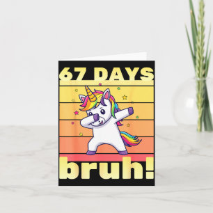 67 Days Of School Bruh Funny Teacher Kids Dabbing  Card