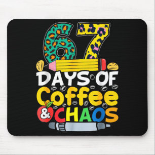 67 Days Of School Coffee Chao Six Seven 6 7 Meme T Mouse Pad