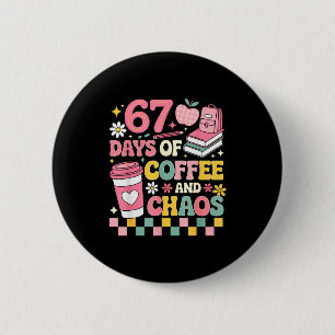 67 Days Of School Coffee Lover 67th Day Of School  6 Cm Round Badge