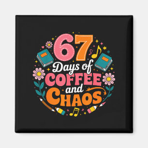 67 Days Of School Coffee Lover 67th Day Of School  Magnet