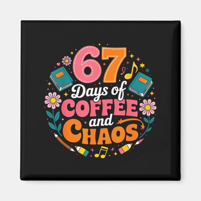 67 Days Of School Coffee Lover 67th Day Of School  Magnet (Front)