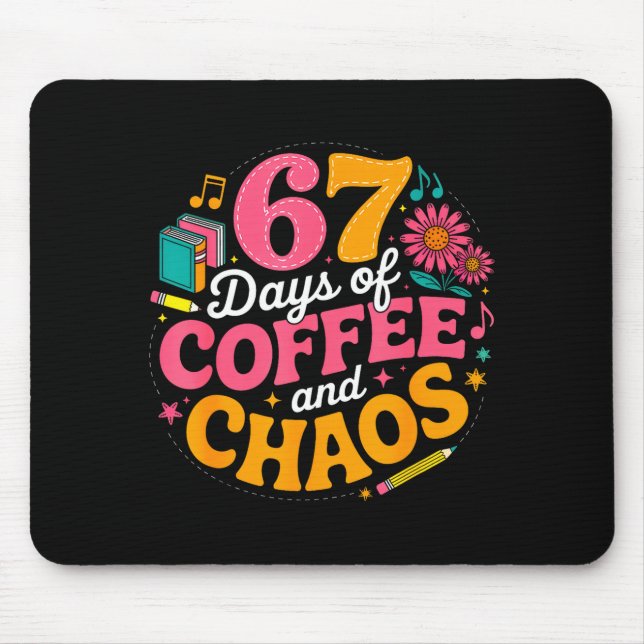 67 Days Of School Coffee Lover 67th Day Of School  Mouse Pad (Front)