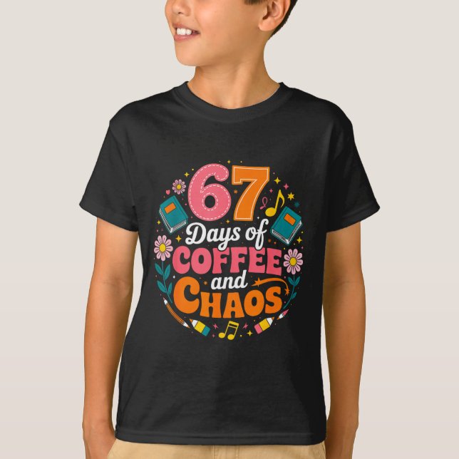67 Days Of School Coffee Lover 67th Day Of School  T-Shirt (Front)