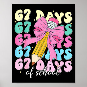 67 Days Of School Coquette Bow Pencil Teacher Cute Poster