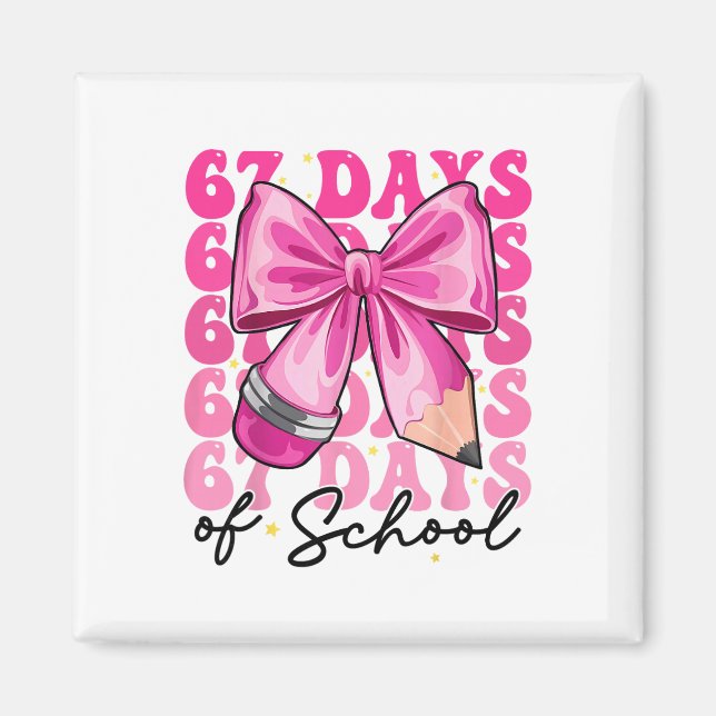 67 Days Of School Coquette Bow Six Seven Meme Teac Magnet (Front)