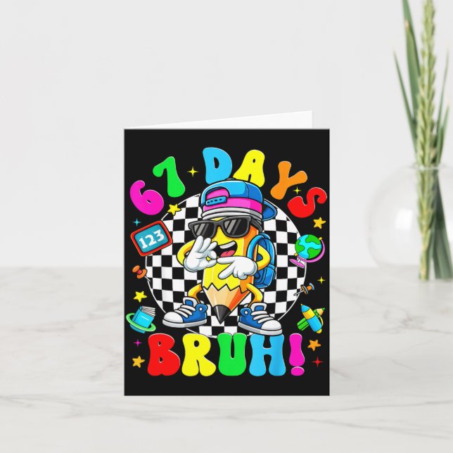 67 Days Of School Funny 67 Days Bruh Dabbing Teach Card (Front)