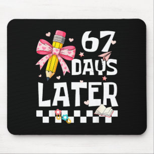67 Days Of School Funny 67 Days Later Student Teac Mouse Pad