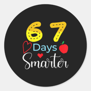 67 Days Of School Funny 67 Days Smarter Student Te Classic Round Sticker
